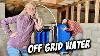 Ultimate Off Grid Water System Real Off Grid Living